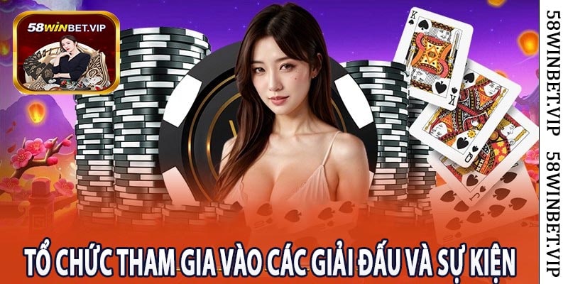 Tổ Chức Tham Gia Vào Các Giải Đấu Và Sự Kiện