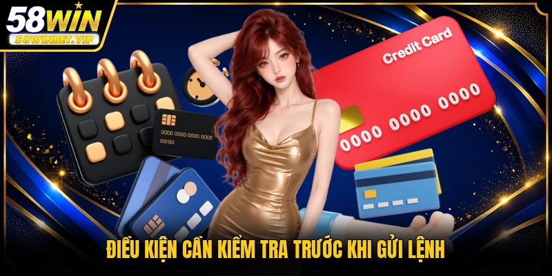 Điều kiện cần kiểm tra trước khi gửi lệnh