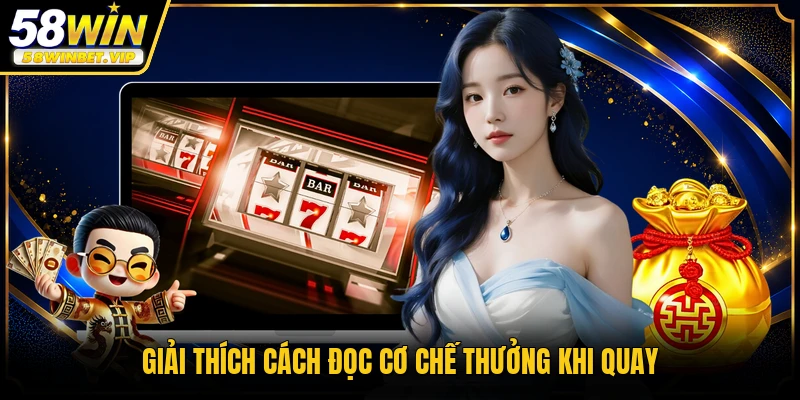 Giải thích cách đọc cơ chế thưởng khi quay