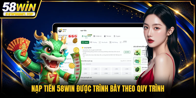 Nạp tiền 58WIN được trình bày theo quy trình